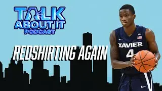 Edmond Sumner | NBA Draft Journey & Redshirting at Xavier