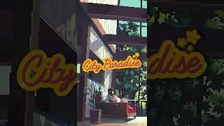 City Paradise - No Love Lofi Study Vibes Enhance Concentration with Relaxing Beats 📚🎧 #cityparadise