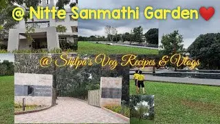 Sanmathi Garden View @ Nitte, Karnataka, India | Shilpa's Veg Recipes & Vlogs