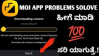 Moj app Camera Download Problem Soloving In Kannada|| Moj app camera problem 2023