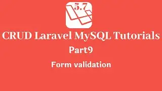 Laravel tutorial: Form validation part9