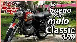 Lo Bueno y lo Malo de la Classic 350 e Royal Enfield - Warrior En Moto - Motovlog 219