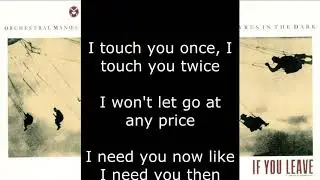 Orchestral Manoeuvres in the Dark (OMD)- If You Leave (Lyrics)