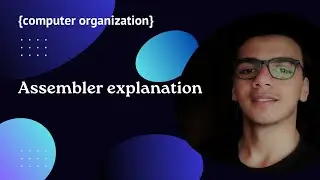 Assembler explanation
