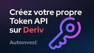 Cr&eacute;ez votre propre jeton API sur Deriv (FR)