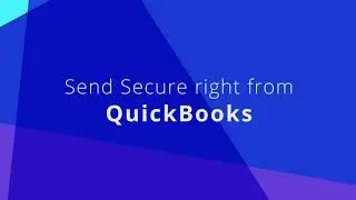 Send Secure From QuickBooks | DeliverySlip University