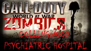 Collingwood psychiatric hospital - CoD: World at War custom zombies