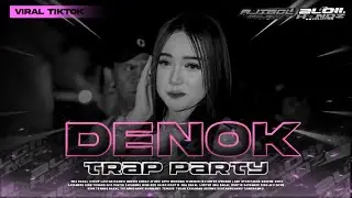 DJ ORA BAKAL CUKUP LAUTAN MANGSIH || DENOK || TRAP PARTY || FYP TIK TOK ALDIIHANDZ REVOLUTION