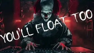 You'll Float Too - (IT - Halloween Dubstep Remix)