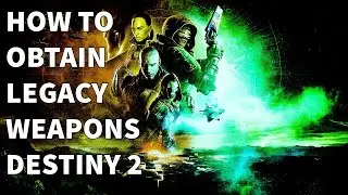 HOW TO OBTAIN LEGACY GEAR IN DESTINY 2 | Destiny 2 Beginner Guide