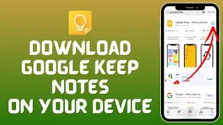 How to Download Google Keep Notes on Mobile Devices (2024) | Download Google Keep in Phone
