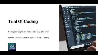 Trial Of Coding - Python  - Inbuilt Functions Series  - Part1 - sqrt()