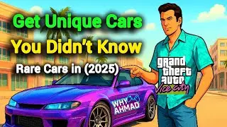 How To Get  😱 Secret Unique Cars| You Didn&rsquo;t Know Exist in GTA Vice City | Rare Cars in (2025) 