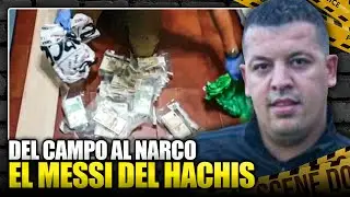 El Messi del HACHIS | El Narco INTELIGENTE que BURLABA a la Polic&Iacute;a&hellip; &iexcl;Y A&Uacute;N no han Podido DETENER!