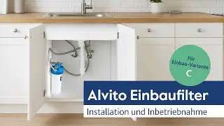 🔧 Einbau & Inbetriebnahme eines Alvito Einbau-Wasserfilter | 2-Wege Armatur