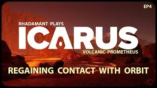 Regaining Contact With Orbit in Icarus - Volcanic Prometheus - Challenge Run of Icarus // EP4