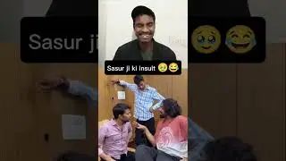 sasur ji ki insult 😂🤣 #newyear #funny #funnyvideo #comedy #ravigupta #fps #reaction #relatable