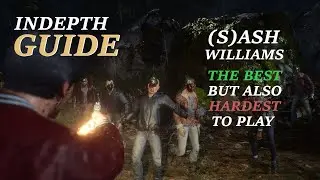 [Indepth] Support Guide to Ash Williams