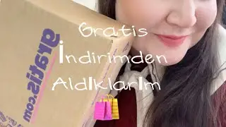 GRATİS İNDİRİMİNDEN ALDIKLARIM 🛍️ 