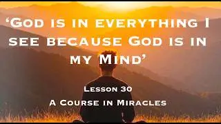 ACIM lesson 30 - 