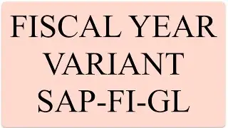 FISCAL YEAR VARIANT in SAP | SAP FI | SAP FICO | SAP-FI-GL