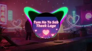 Tum Ho To Sab Theek Lage | Romantic Urdu Hip Hop Song