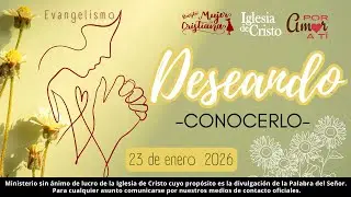 Por Amor a Ti: Deseando conocerlo - Revista Mujer Cristiana