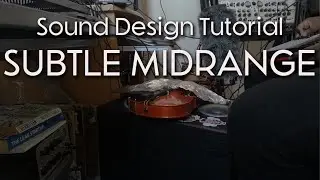 Subtle Midrange | Sound Design Tutorial 😎