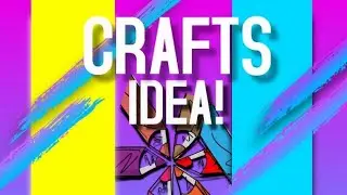 CRAFTS IDEA!