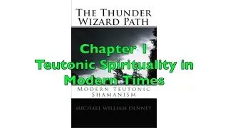 Thunder Wizard Path Book - Chapter One - Teutonic Spirituality in Modern Times
