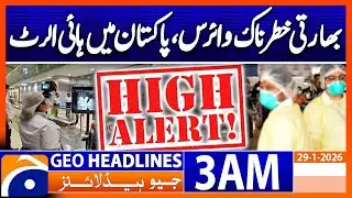 Nipah virus in India, high alert in Pakistan | Headlines GeoNews 3 AM (29 Jan 2026)