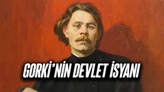 Fakirliğe isyan: Maksim Gorki'nin ANA'sı