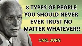 8 Types Of People You Should Never Trust | Carl Jung