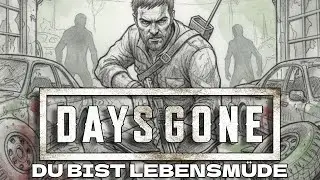 Days Gone Deutsch &ndash; Du bist lebensm&uuml;de | Let&rsquo;s Play #003 &ndash; Story & Hauptquest