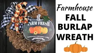 FARMHOUSE FALL BURLAP WREATH | EASY RUFFLE METHOD