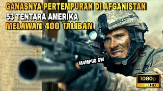 KETIKA PASUKAN AMERIKA TAK BERKUTIK MELAWAN T4L1B4N -Alur Cerita Film Per4ng 2022
