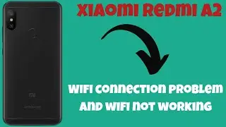 Xiaomi Redmi A2 Plus Wifi connection problem and wifi not working || How to solve wifi issues