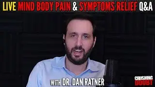 Mind Body Pain & Symptoms Relief Live Q&A with Dr. Dan Ratner