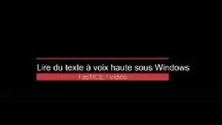 Lire un texte &agrave; voix haute sous Windows