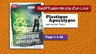 🔴📙🔊 Plastique Apocalypse (page 1 à 26) / Livre Audio