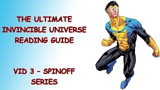 Ultimate Invincible Reading Guide - Vid 3 - Spinoff Series