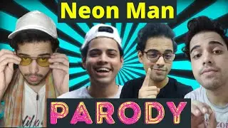 NEON MAN PARODY