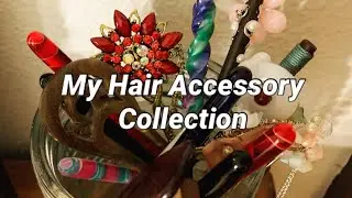 My Hair Accessory Collection