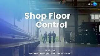 Shop Floor Control by SEIDOR