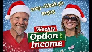 Weekly Options Income Update &mdash; Covered Calls & Cash-Secured Puts (Week 52)