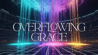 👉 Overflowing Grace (2 Corinthians 9:11) | Christian Synthwave Worship Anthem