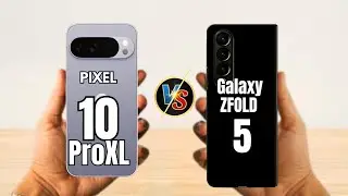 Pixel 10 Pro XL VS Samsung Galaxy Z Fold 5