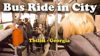 Bus Ride on Streets - Tbilisi - Georgia 🇬🇪