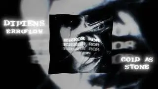 DIPIENS, erroflow - cold as stone
