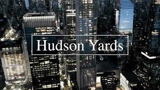Hudson Yards 4k Night